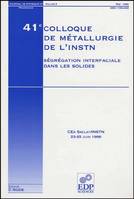 41e colloque de metallurgie de l'instn : segregation inter.