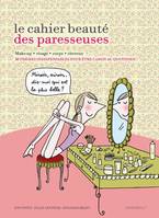 Le cahier beauté des Paresseuses