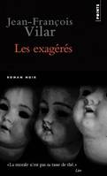 Les Exagérés, roman