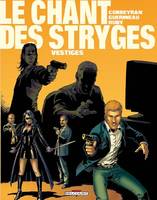 Le chant des stryges., 5, Les chant des Stryges. Vestiges