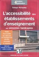 L'accessibilité des établissements d'enseignement aux personnes handicapées, Règles d'accessibilité des bâtiments de l'enseignement primaire, secondaire ou supérieur.