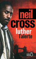 Luther : L'alerte, l'alerte