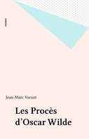 Les proces d'Oscar Wilde, d'une prison à l'autre