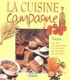 La cuisine campagne, faire son pain, ses charcuteries, ses fromages, ses conserves, ses confitures