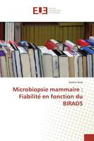 Microbiopsie mammaire : Fiabilite  en fonction du BIRADS