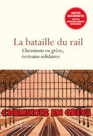 Fiction La Bataille du rail, Cheminots en grève, écrivains solidaires