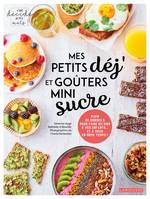 C'est décidé je m'y mets !, Mes petits déj et goûters mini sucre