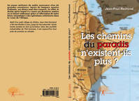 Les chemins du paradis n'existent-ils plus?