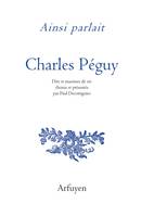 Charles Péguy, Dits et maximes de vie