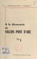 À la découverte de Vallon-Pont d'Arc