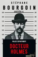 Docteur Holmes, Serial killer#1