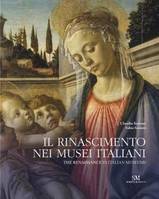 The Renaissance in Italian Museums /anglais