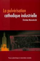 La pulverisation cathodique industrielle