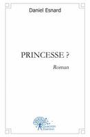 Princesse ?, roman