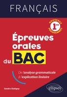 Français 1re, épreuves orales du bac, De l'analyse grammaticale à l'explication linéaire