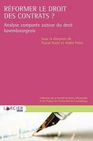 Réformer le droit des contrats  ?, Analyse comparée autour du droit luxembourgeois