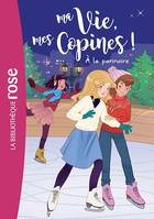 Ma vie, mes copines 12 - À la patinoire