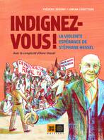 Indignez-vous !, La Violente espérance de Stéphane Hessel