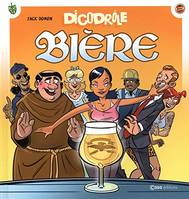 Dicodrôle, Bière