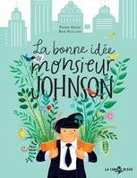 La bonne idée de monsieur Johnson, L’histoire (presque) vraie de l’homme qui redonna place à la nature dans New York