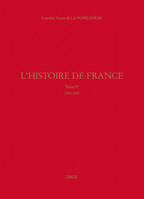 L'histoire de France, Tome iv : 1563-1567