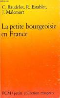La petite bourgeoisie en France - Petite collection maspero n°252.