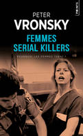 Femmes serial killers, Pourquoi les femmes tuent ?