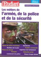 Les métiers de l'armée, de la police et de la sécurité