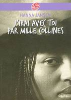 Tome 1, J'IRAI AVEC TOI PAR MILLE COLLINES - TOME 1 - TEMO, témoignage