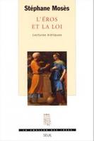 L'Eros et la Loi. Lectures bibliques, lectures bibliques