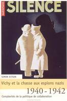 Vichy et la chasse aux espions nazis, 1940-1942, complexités de la politique de collaboration