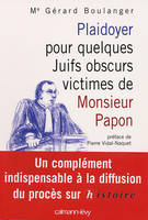 Plaidoyer pour quelques Juifs obscurs victimes de Monsieur Papon, Préface de Pierre Vidal-Naquet