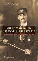 Au nom de la loi, je vous arrête, Les Amérindiens du Québec et la Dominion Police, 1880-1920