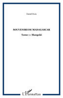 Souvenirs de Madagascar, Premier tome, Mangoky, Souvenir de Madagascar Tome I : Mangoky, Tome 1 : Mangoki