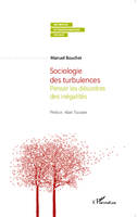 Sociologie des turbulences, Penser les désordres des inégalités