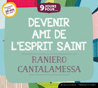 Devenir ami de l'Esprit Saint, Trouverez-vous 10 mn par jour ?