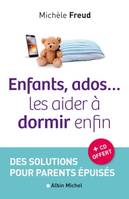 Enfants, ados... les aider à dormir enfin, Des solutions pour parents épuisés