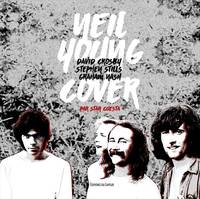 Neil Young, David Crosby, Stephen Stills, Graham Nash Cover
