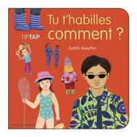 Tiptap, 4, TU T'HABILLES COMMENT ?