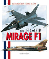 Tome 1, Mirage F1C et F1B, MIRAGE F1 T01 : F1C ET F1B, Dassault