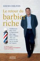 Le retour du barbier riche, Visiblement plus vieux et légèrement plus sage, Dave Chilton offre son point de vue sur le monde de l'argent