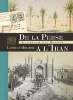 DE LA PERSE A L'IRAN - L'AVENTURE DES MOLITOR