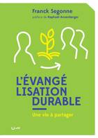 L'évangélisation durable, Une vie à partager