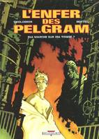 L'enfer des Pelgram., 1, L'enfer des Pelgram