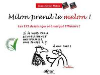 Milon prend le melon !, Les 195 dessins qui ont marqué l'histoire !