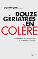 Douze gériatres en colère