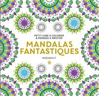 Le petit livre de coloriages :  mandalas fantastiques