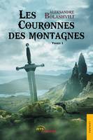 1, Les Couronnes des montagnes (Tome 1), Théorie des besoins immatériels des hommes