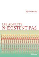 Les adultes n'existent pas, Comédie contemporaine