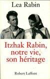 Itzhak Rabin, notre vie, son héritage, notre vie, son héritage
